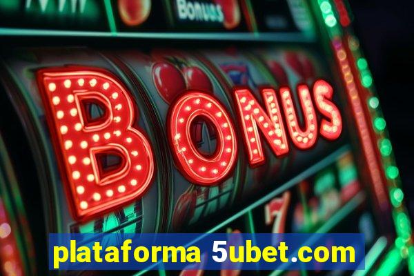 plataforma 5ubet.com